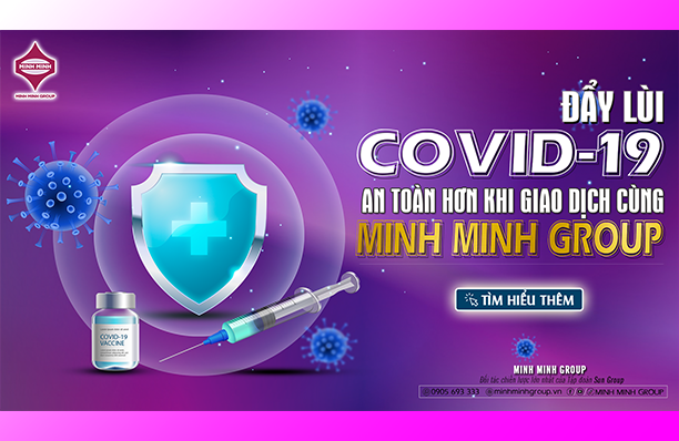 An toàn nhờ tấm “hộ chiếu” vắc xin Covid-19 khi giao dịch bất động sản cùng Minh Minh Group
