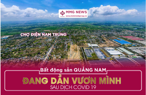Bất động sản Quảng Nam dần vươn mình sau dịch covid 19