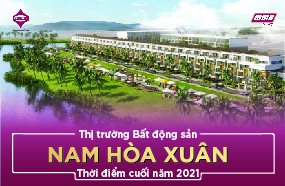 Thị trường Bất động sản Nam Hòa Xuân thời điểm cuối năm 2021