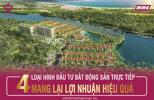 4 loại hình đầu tư bất động sản trực tiếp mang lại lợi nhuận hiệu quả