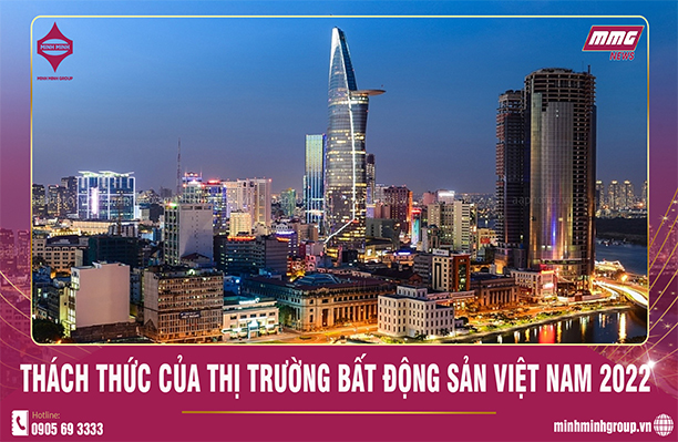 THÁCH THỨC CỦA THỊ TRƯỜNG BẤT ĐỘNG SẢN 2022