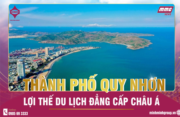QUY NHƠN VÀ LỢI THẾ DU LỊCH ĐẲNG CẤP CHÂU Á