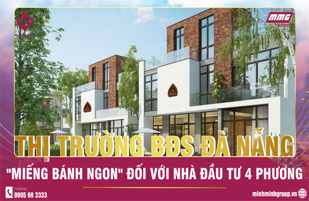 ĐÀ NẴNG – “MIẾNG BÁNH NGON” ĐỐI VỚI NHÀ ĐẦU TƯ 4 PHƯƠNG