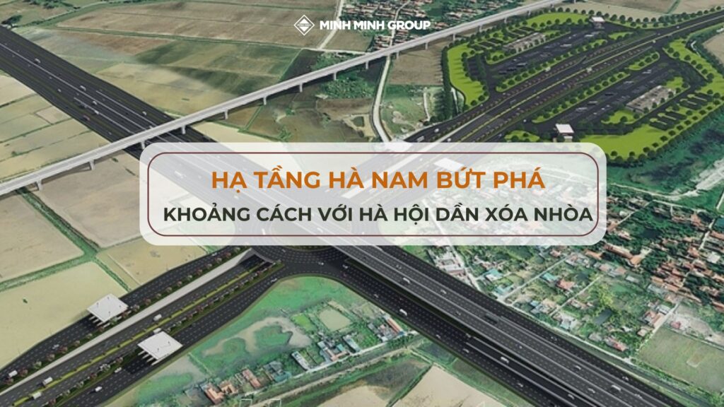 Hạ tầng giao thông Hà Nam bứt phá, khoảng cách với Hà Nội dần xóa nhòa