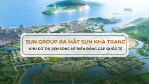 Sun Group ra mắt Sun Nha Trang - Khu đô thị ven sông kề biển đẳng cấp quốc tế
