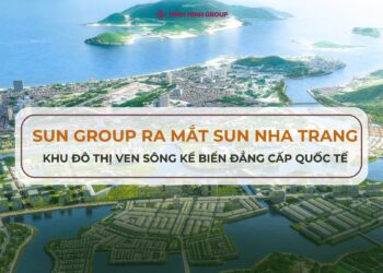 Sun Group ra mắt Sun Nha Trang - Khu đô thị ven sông kề biển đẳng cấp quốc tế