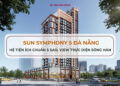 Mở Bán Sun Symphony 5 Đà Nẵng 2026 – Căn hộ view trực diện pháo hoa sông Hàn
